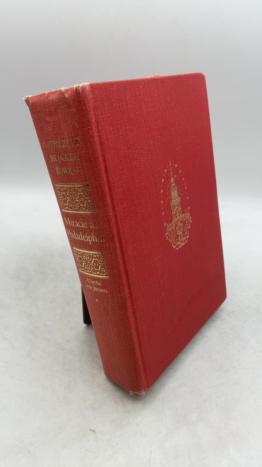 Miracle at Philadelphia: The Story of the Constitutional Convention May to September 1787 by Catherine Drinker Bowen - front cover