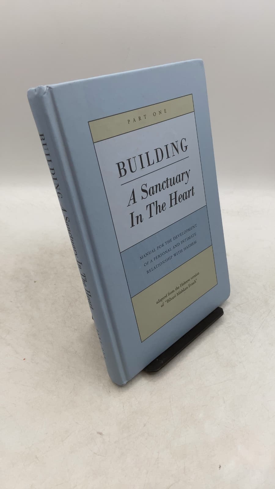 Building A Sanctuary In The Heart: Part One - front cover