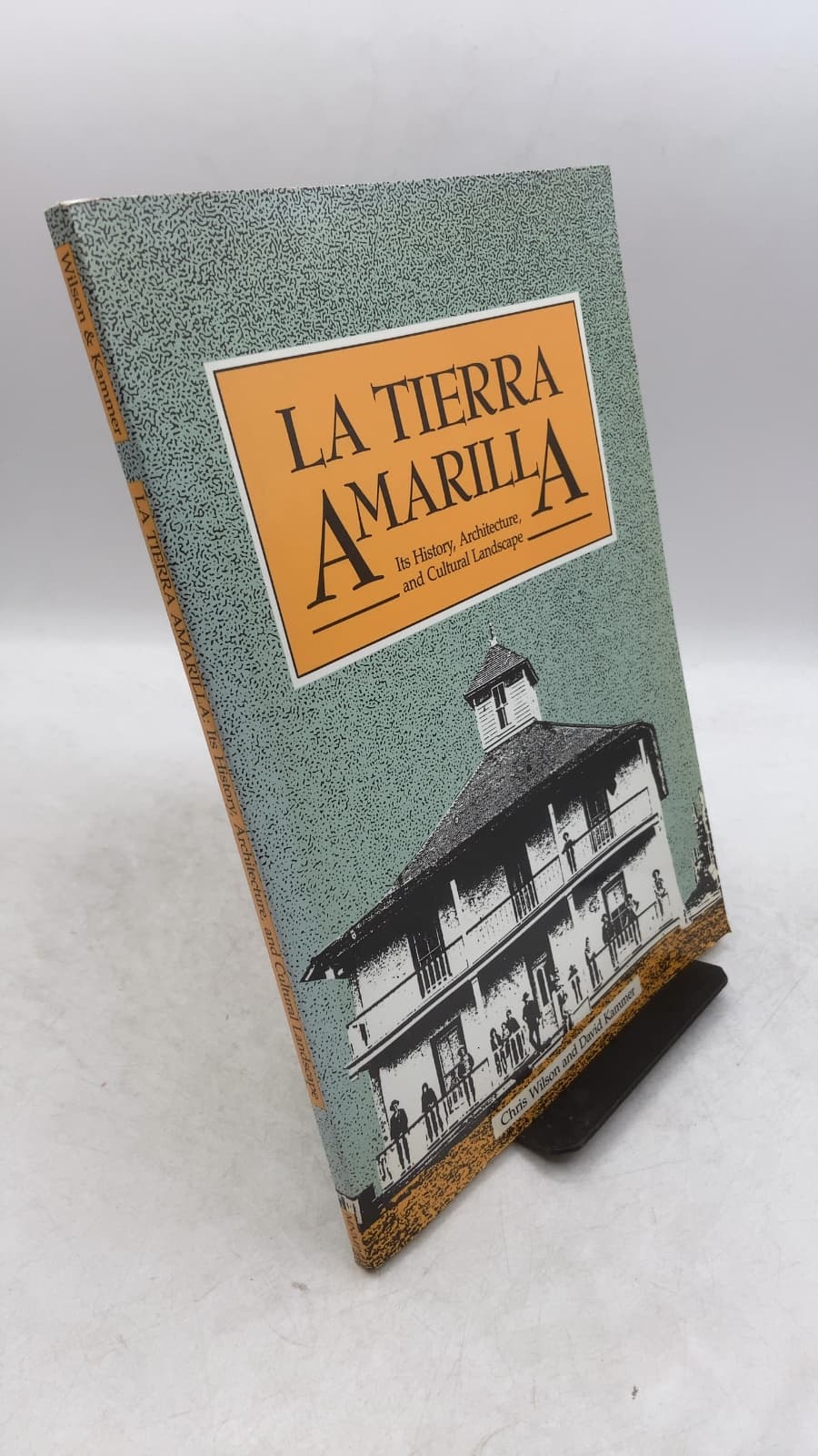 La Tierra Amarilla: Its History, Architecture, and Cultural Landscape by Chris Wilson and David Kammer - front cover