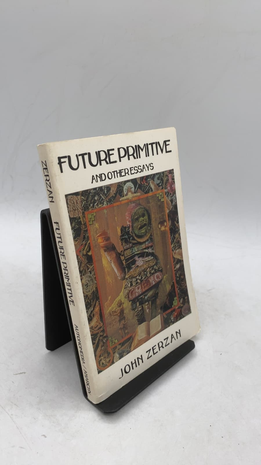 Future Primitive AND Other Essays by John Zerzan - front cover