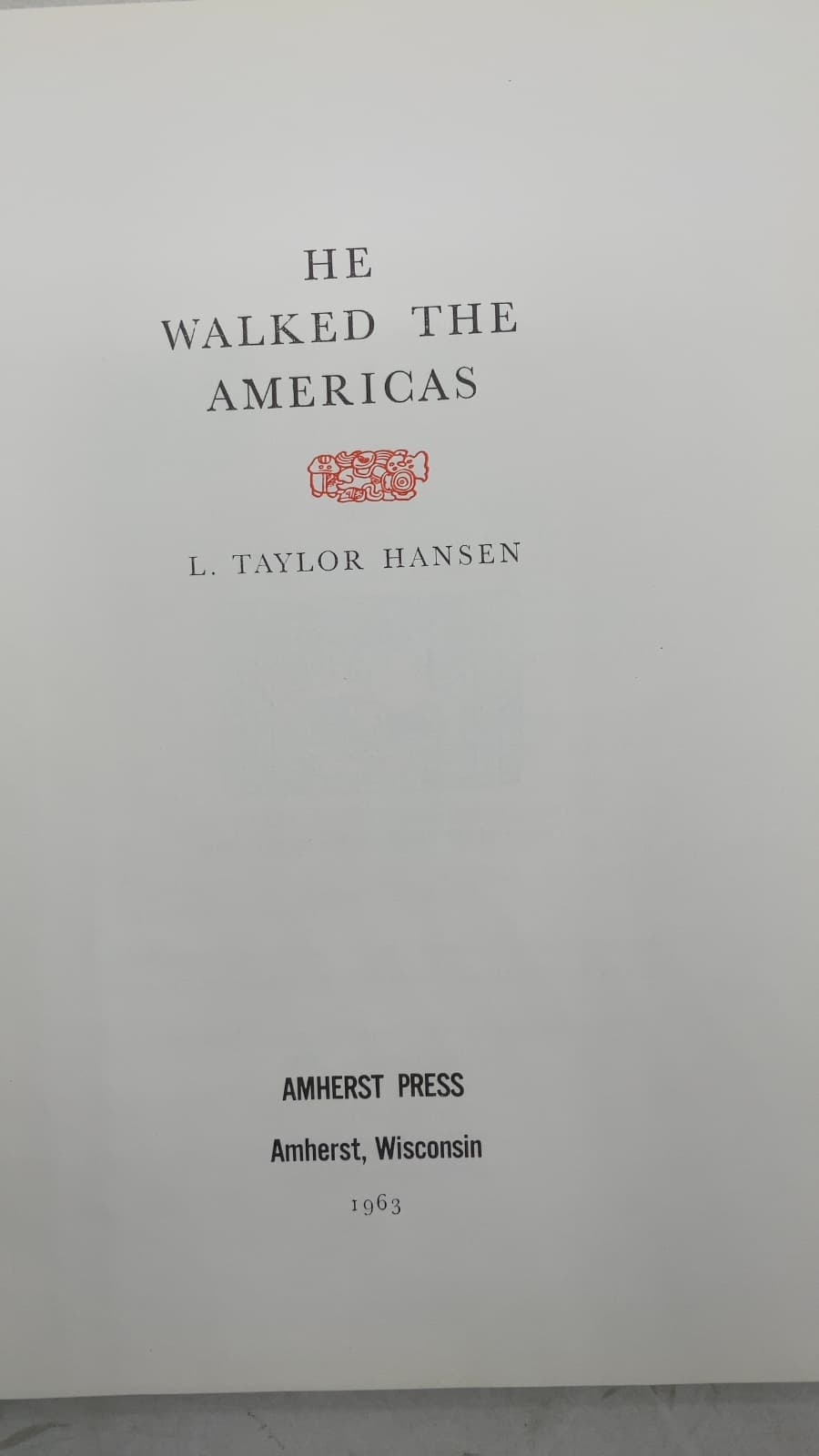 He Walked The Americas by L. Taylor Hansen - title page