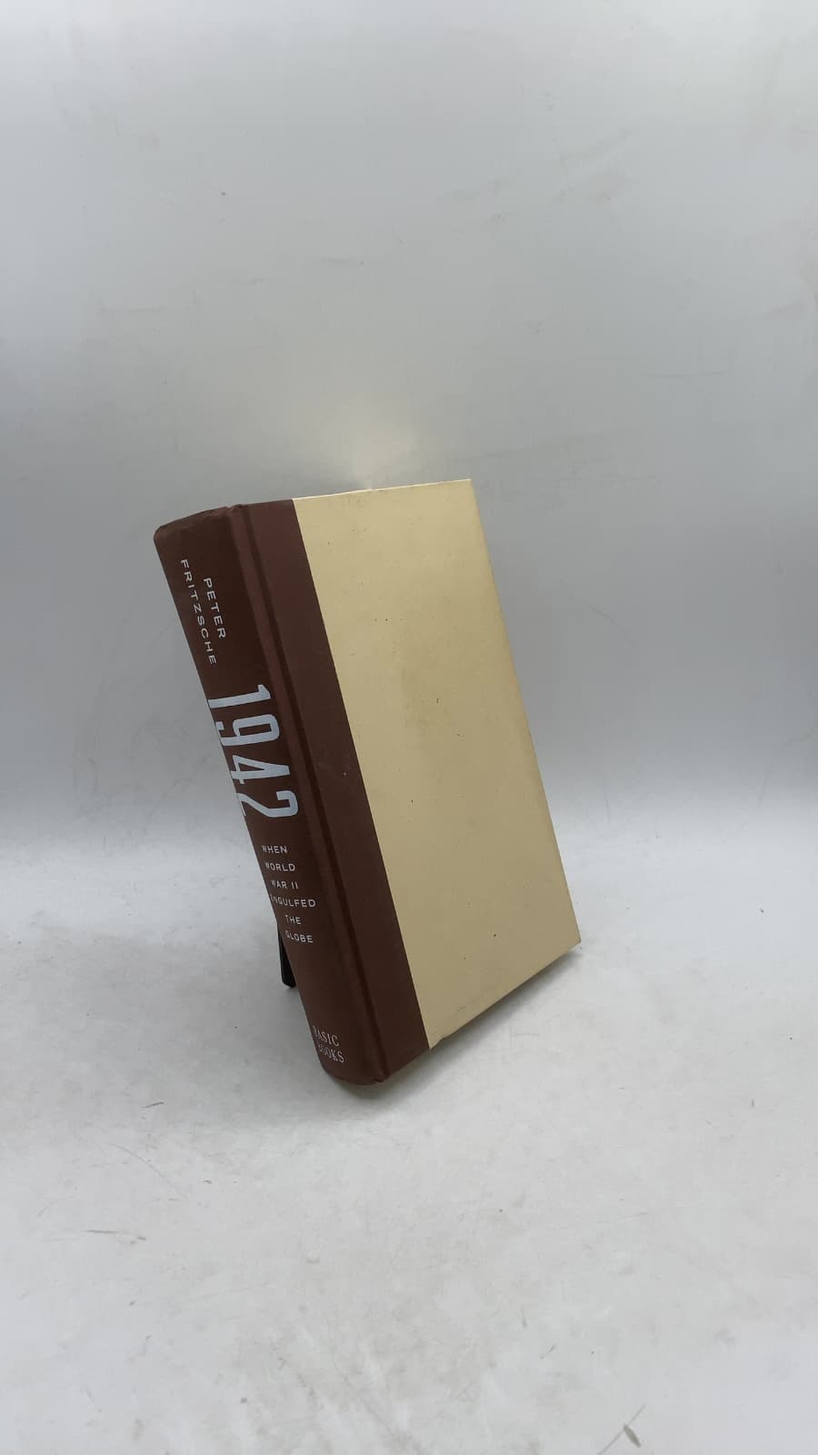 1942: When World War II Engulfed the Globe by Peter Fritzsche - front cover