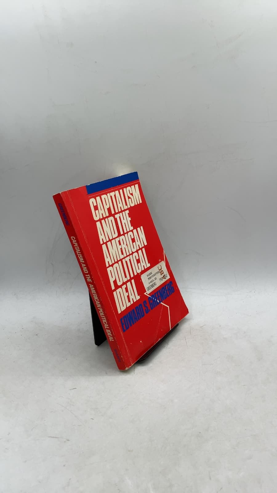 Capitalism AND THE American Political Ideal by Edward S. Greenberg - front cover