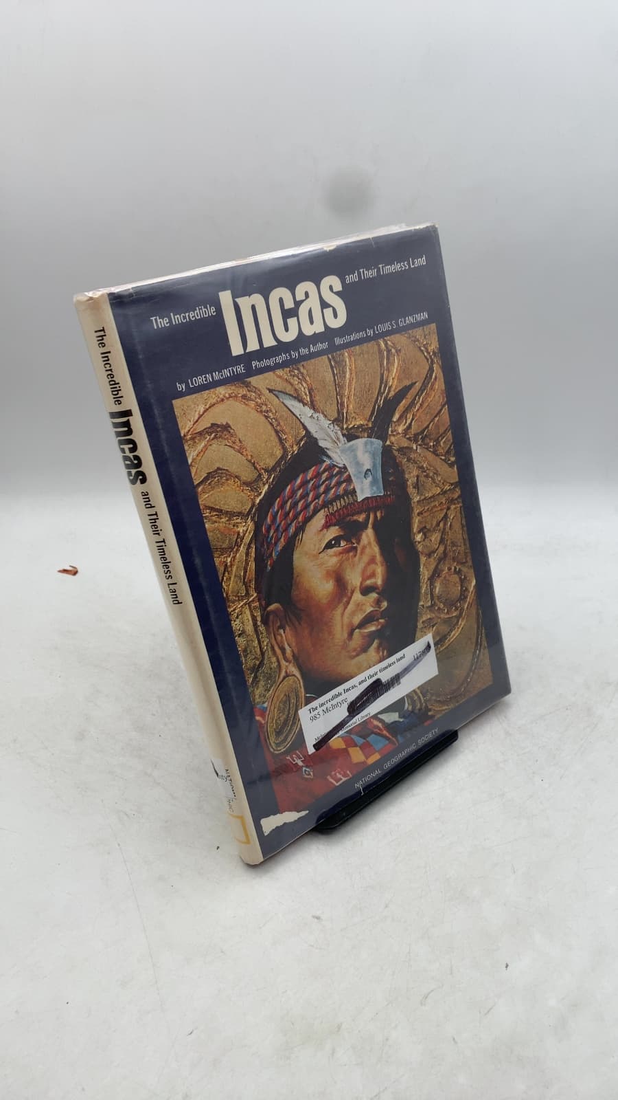 The Incredible Incas and Their Timeless Land by Loren McIntyre - front cover