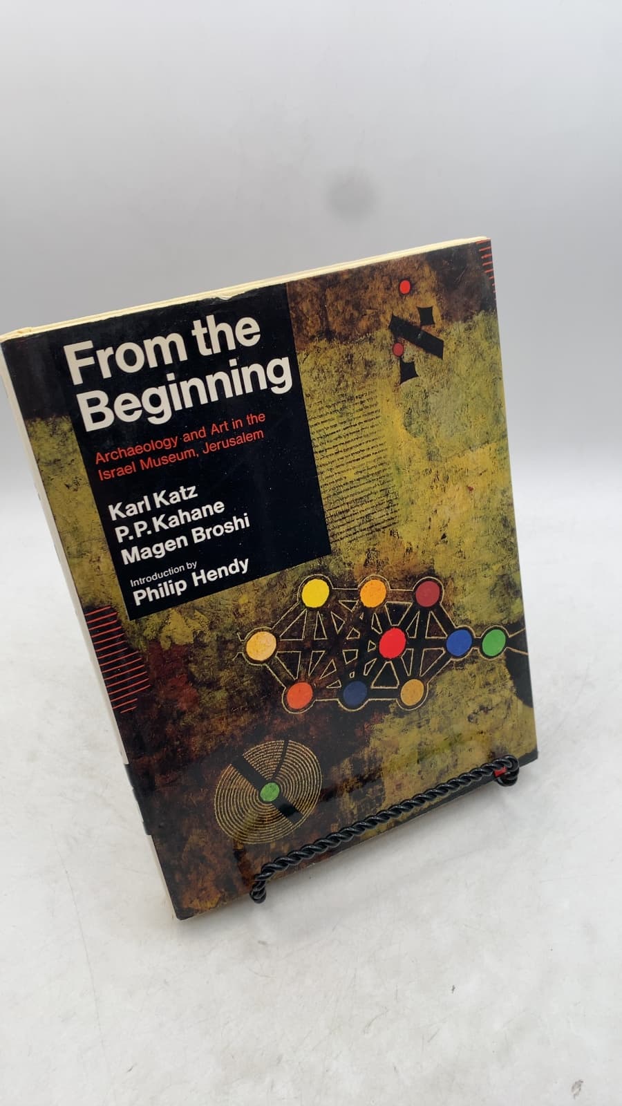 From the Beginning: Archaeology and Art in the Israel Museum, Jerusalem by Karl Katz, P.P. Kahane, Magen Broshi - front cover
