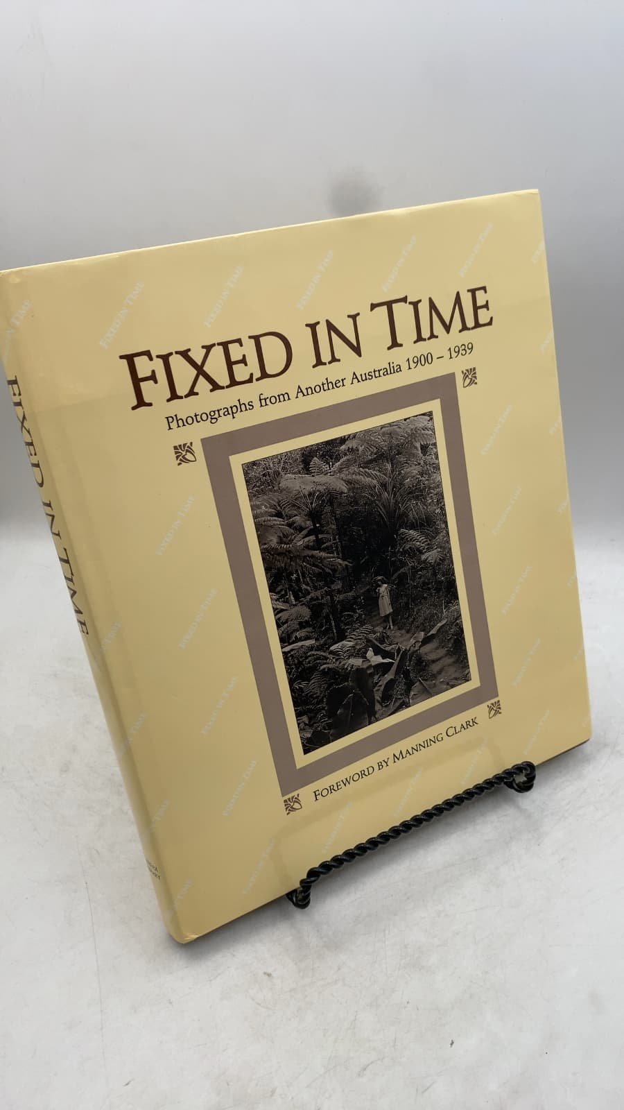 Fixed in Time: Photographs from Another Australia 1900-1939 by Phillip Derriman - front cover