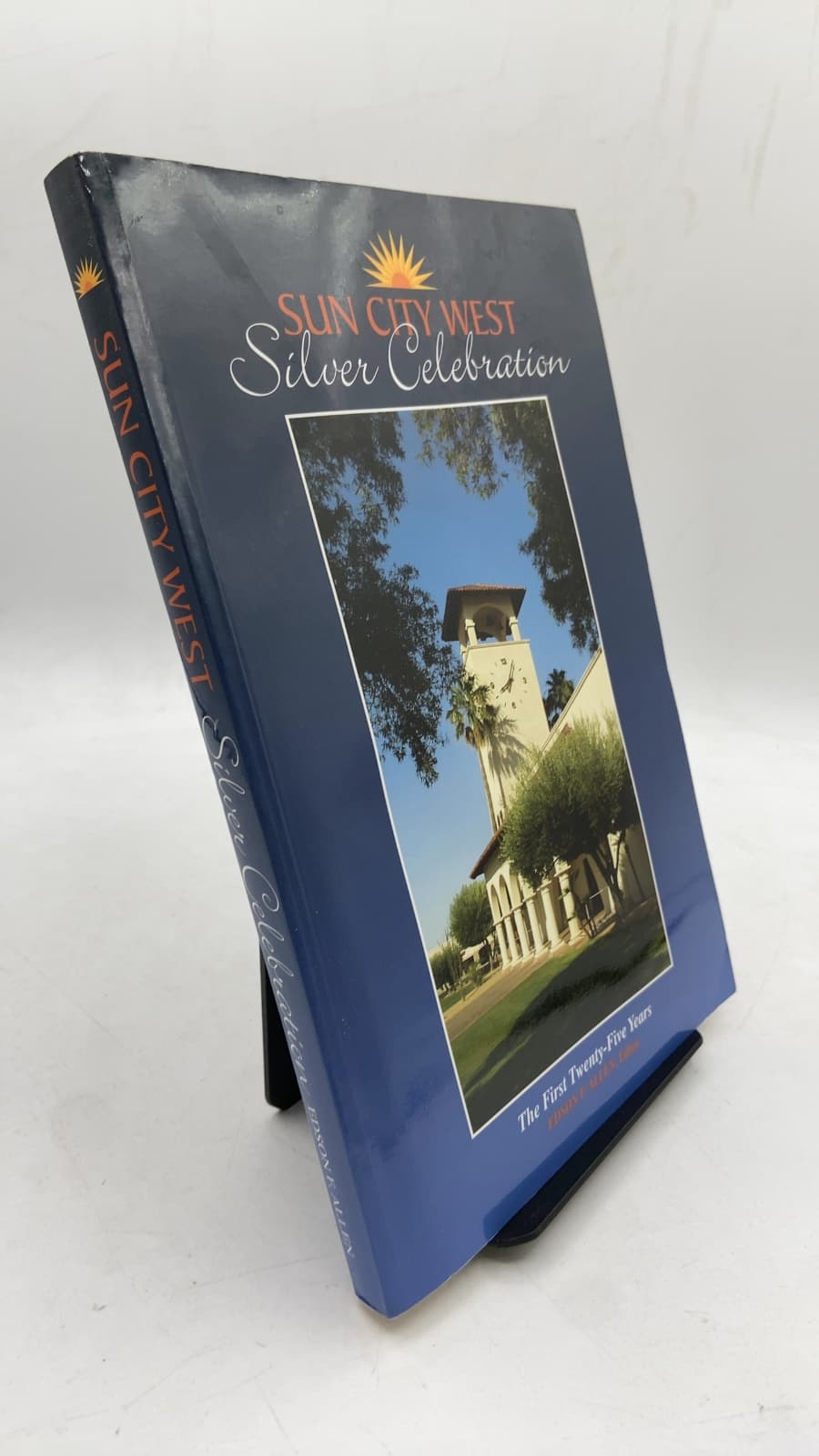 Sun City West Silver Celebration: The First 25 Years by Edson F. Allen, Editor - front cover
