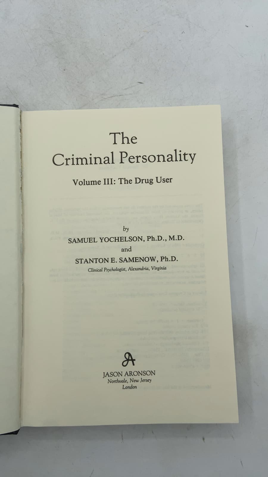 The Criminal Personality Volume III: The Drug User by Samuel Yochelson, Ph.D., M.D. and Stanton E. Samenow, Ph.D. - title page