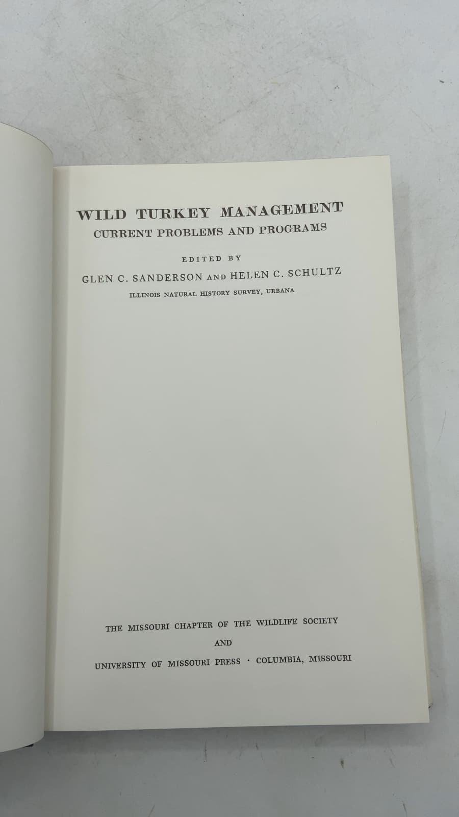 Wild Turkey Management: Current Problems and Programs by Glen C. Sanderson and Helen C. Schultz (Editors) - title page