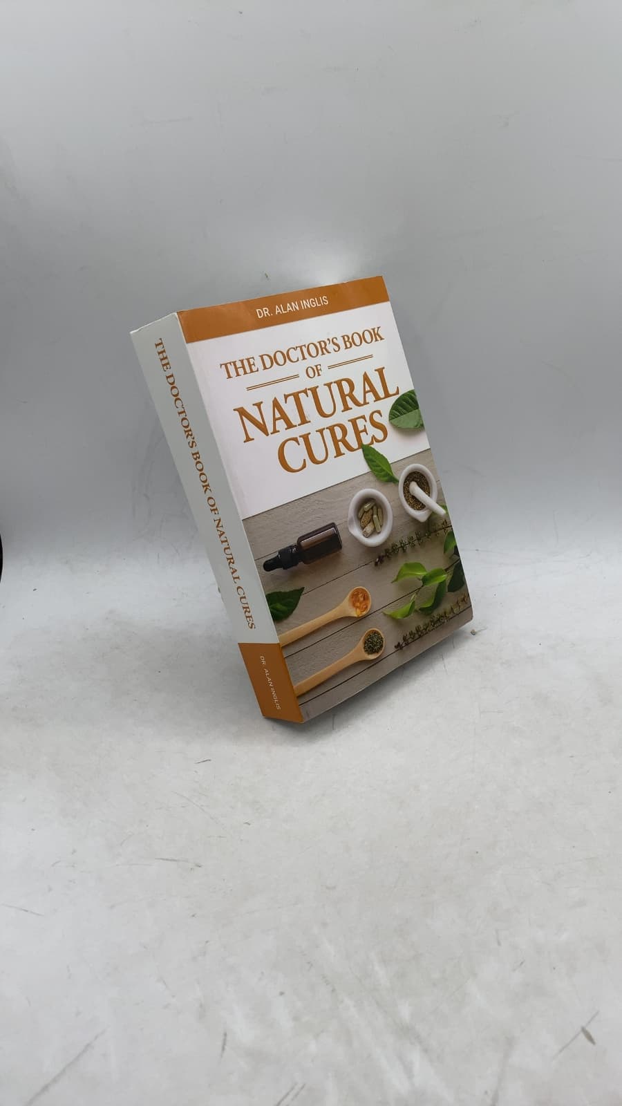 The Doctor's Book of Natural Cures by Dr. Alan Inglis - front cover