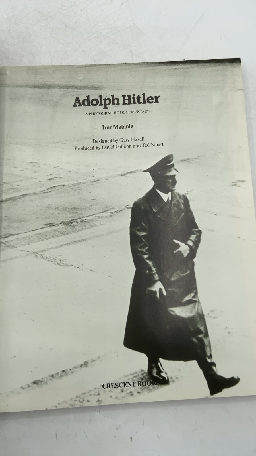 Adolph Hitler: A Photographic Documentary by Ivor Matanle - title page