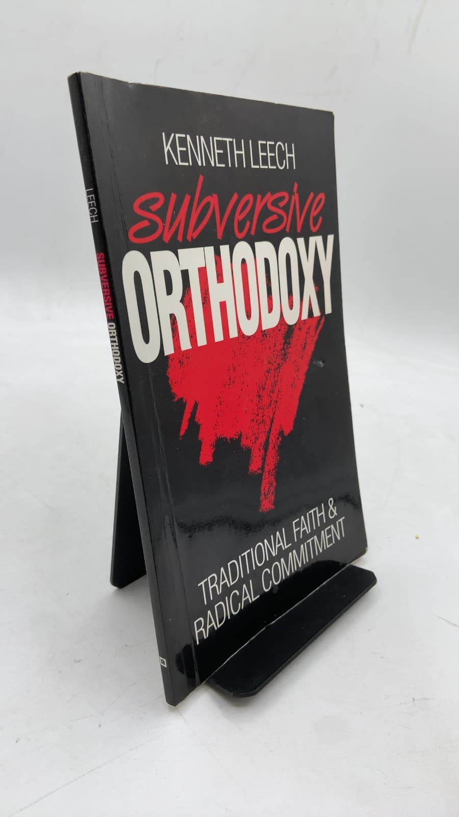 Subversive Orthodoxy: Traditional Faith and Radical Commitment by Kenneth Leech - front cover