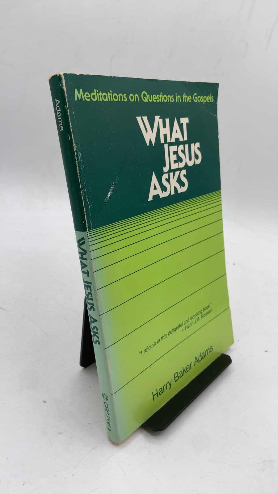 What Jesus Asks: Meditations on Questions in the Gospels by Harry B. Adams - front cover