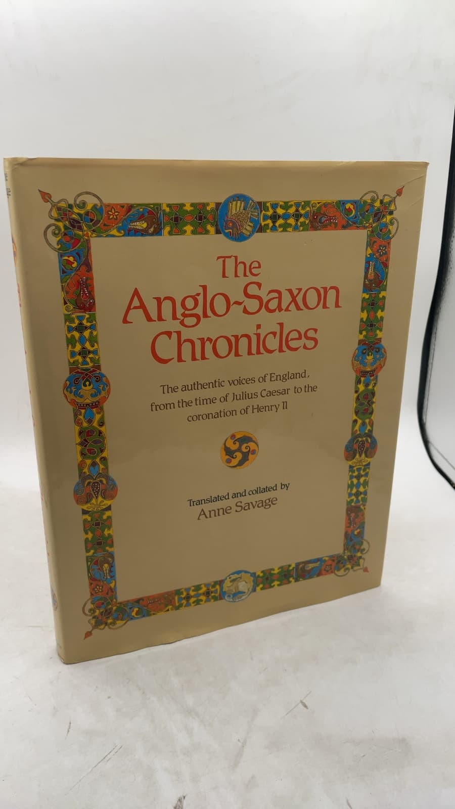 The Anglo-Saxon Chronicles by Anne Savage - front cover