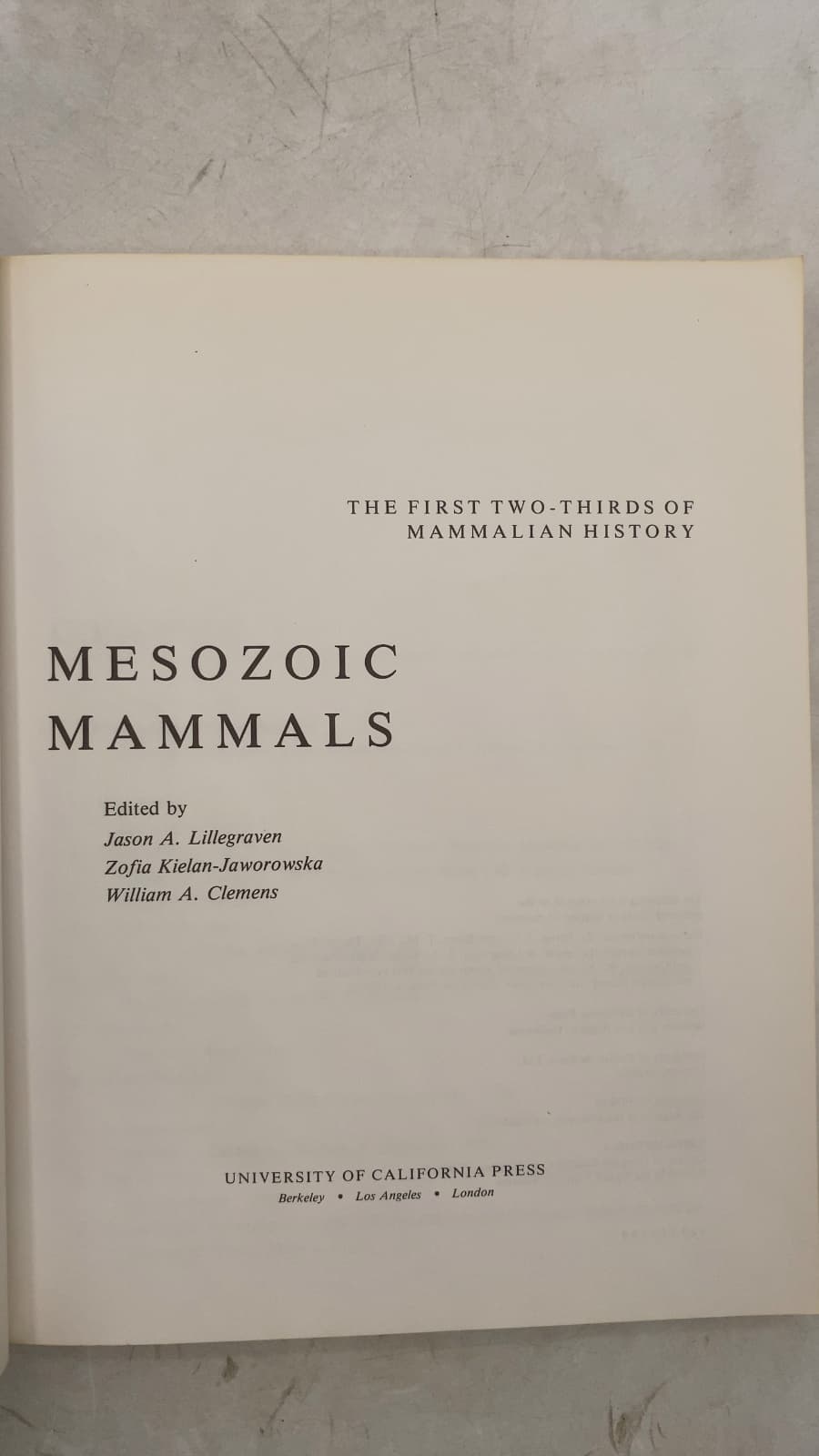 Mesozoic Mammals: The First Two-Thirds of Mammalian History by Jason A. Lillegraven, Zofia Kielan-Jaworowska, William A. Clemens (Editors) - title page
