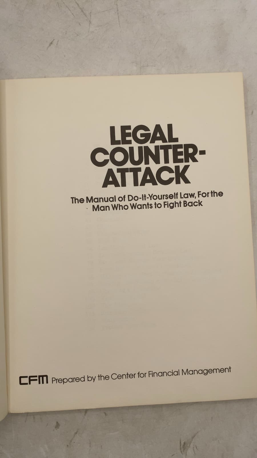 Legal Counter-Attack: The Manual of Do-It-Yourself Law, For the Man Who Wants to Fight Back by Center for Financial Management - title page
