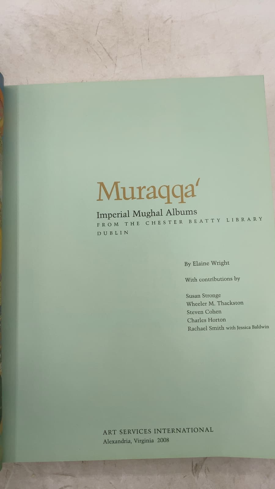 Muraqqa': Imperial Mughal Albums from the Chester Beatty Library Dublin by Elaine Wright - title page