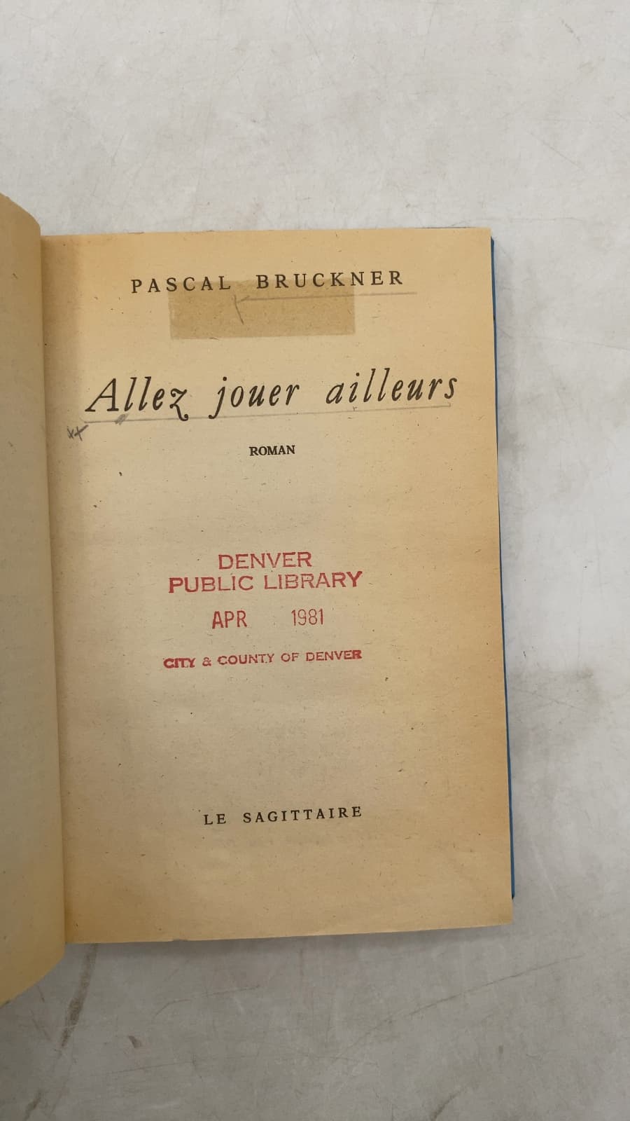 Allez jouer ailleurs by Pascal Bruckner - title page