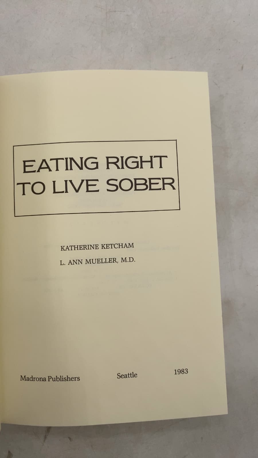 Eating Right to Live Sober by Katherine Ketcham and L. Ann Mueller, M.D. - title page