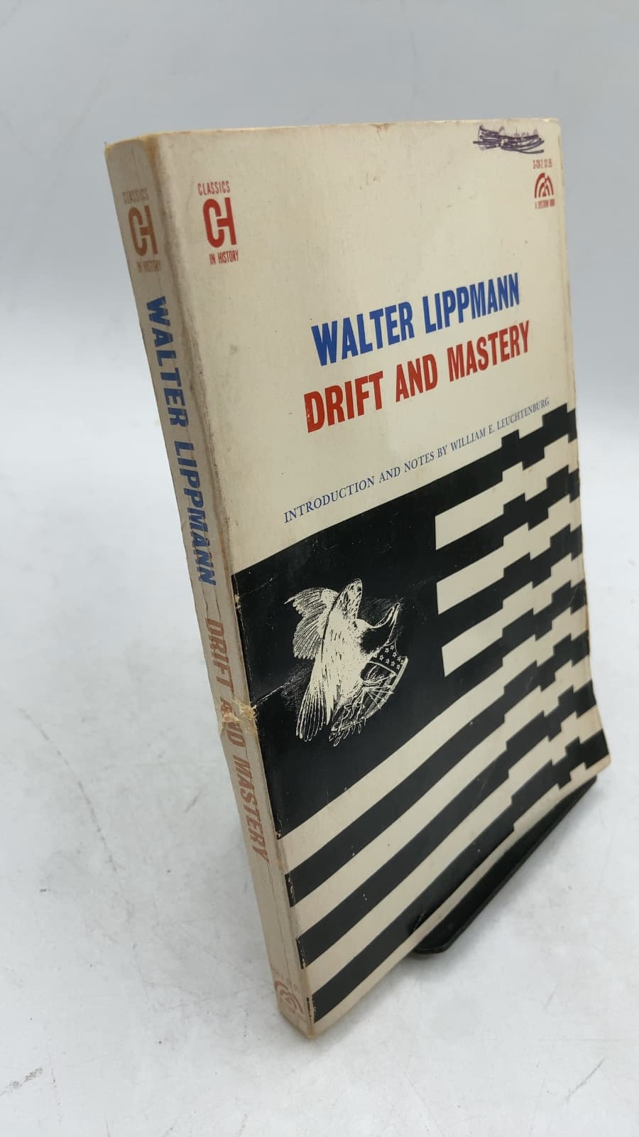Drift and Mastery: An Attempt to Diagnose the Current Unrest by Walter Lippmann - front cover