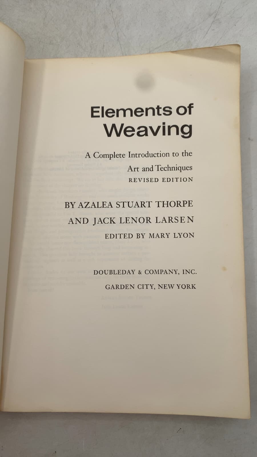 Elements of Weaving: A Complete Introduction to the Art and Techniques by Azalea Stuart Thorpe and Jack Lenor Larsen - title page