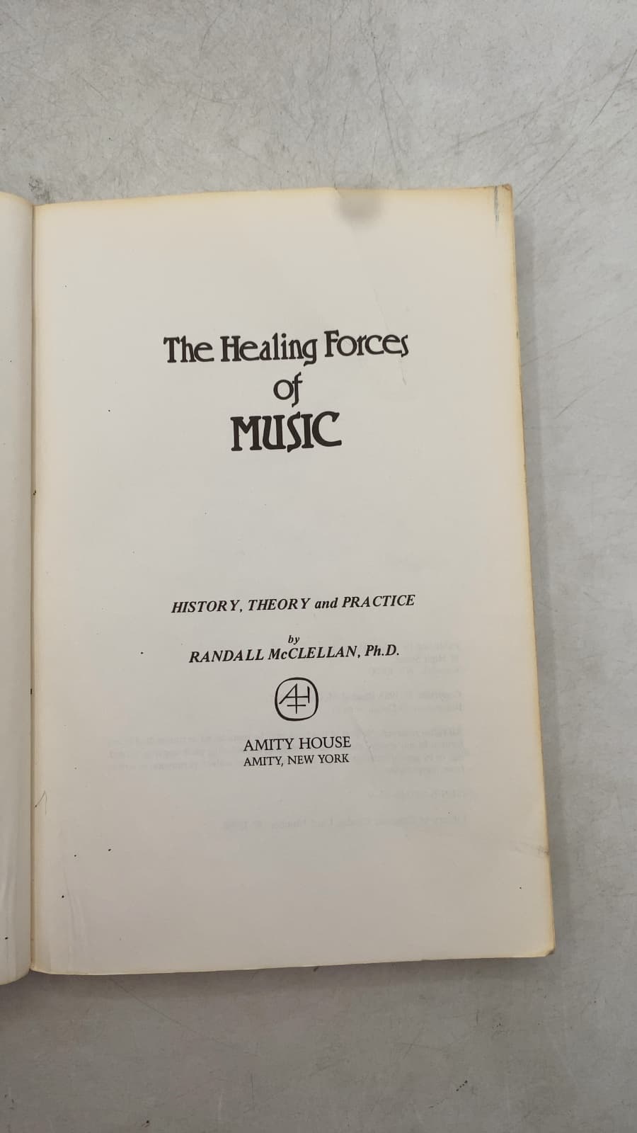 The Healing Forces of Music: History, Theory and Practice by Randall McClellan, Ph.D. - title page