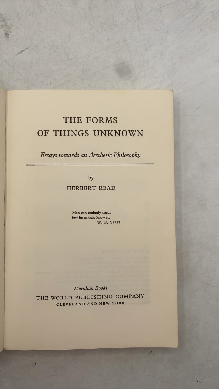 The Forms of Things Unknown: Essays towards an Aesthetic Philosophy by Herbert Read - title page