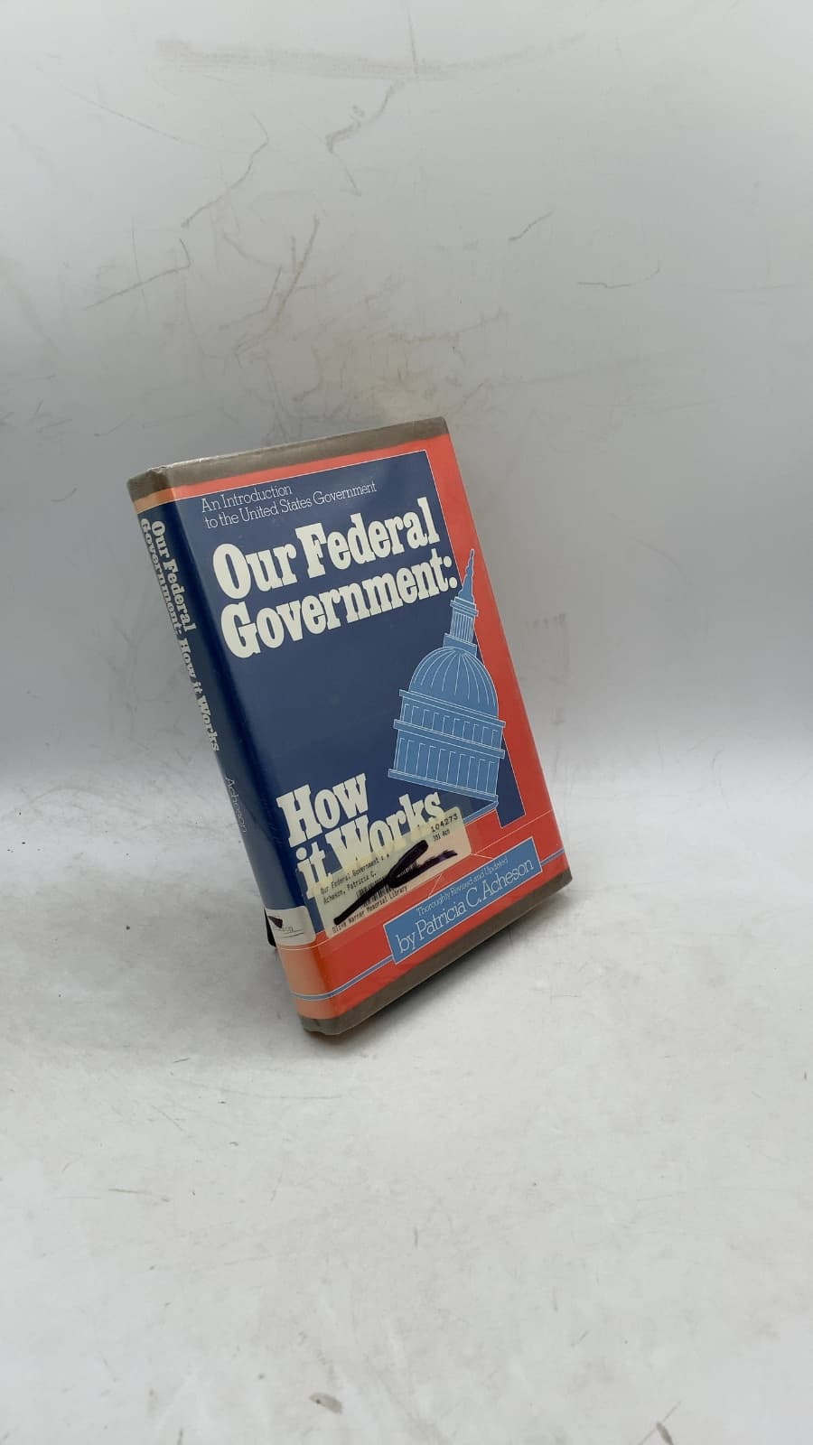 Our Federal Government: How It Works by Patricia C. Acheson - front cover