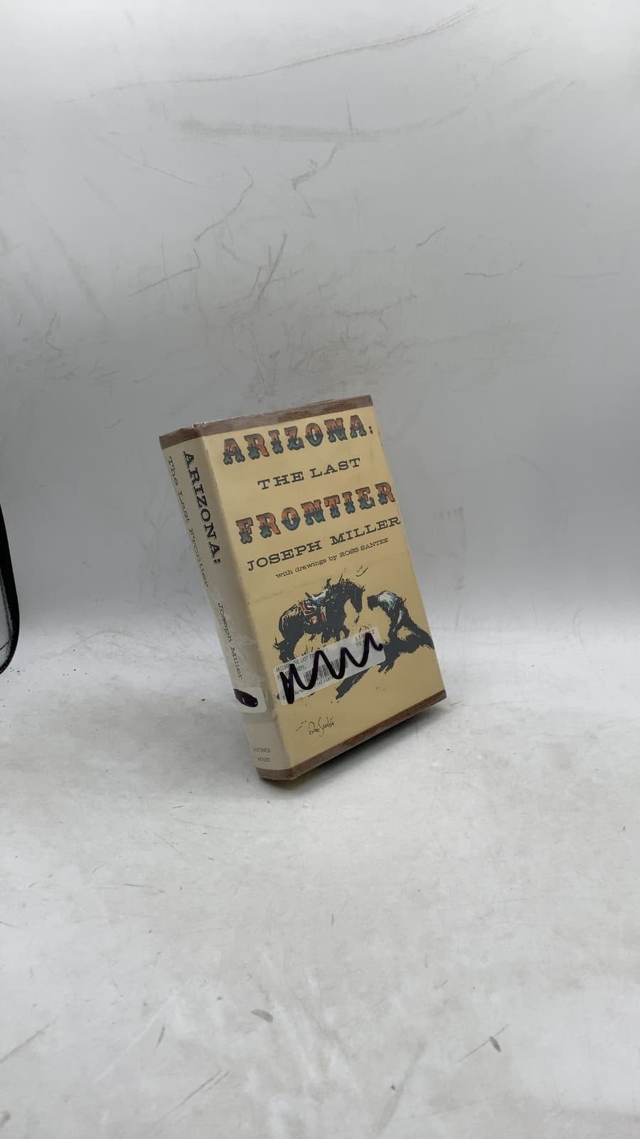 Arizona: THE Last Frontier by Joseph Miller - front cover