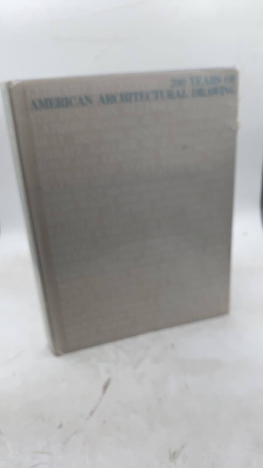 200 Years of American Architectural Drawing by David Gebhard and Deborah Nevins - front cover