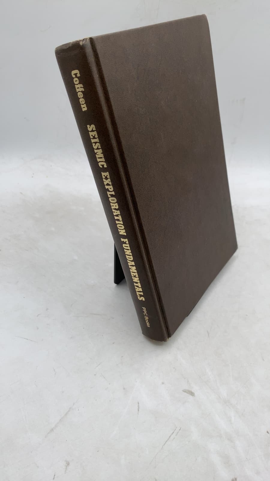 Seismic Exploration Fundamentals: The use of seismic techniques in finding oil by J. A. Coffeen - front cover