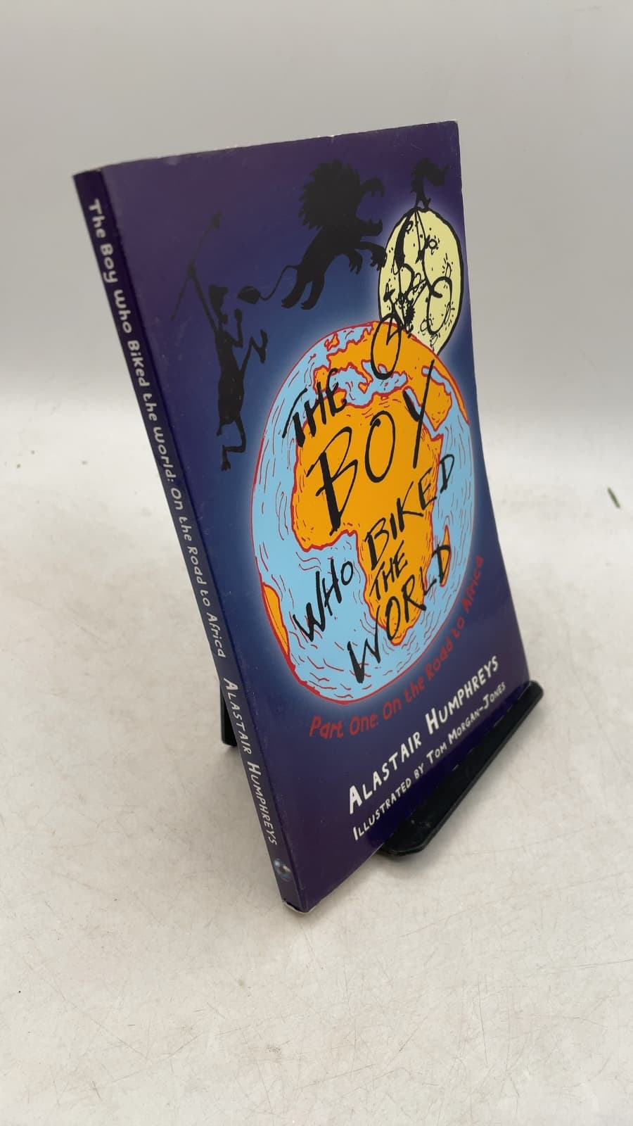 The Boy Who Biked the World: Part One: On the Road to Africa by Alastair Humphreys - front cover