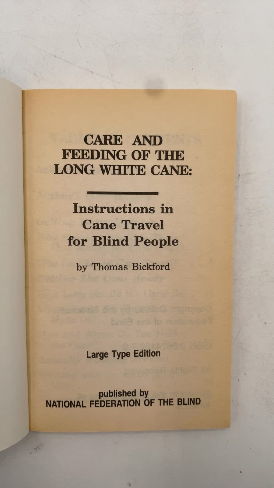 Care and Feeding of the Long White Cane: Instructions in Cane Travel for Blind People by Thomas Bickford - title page