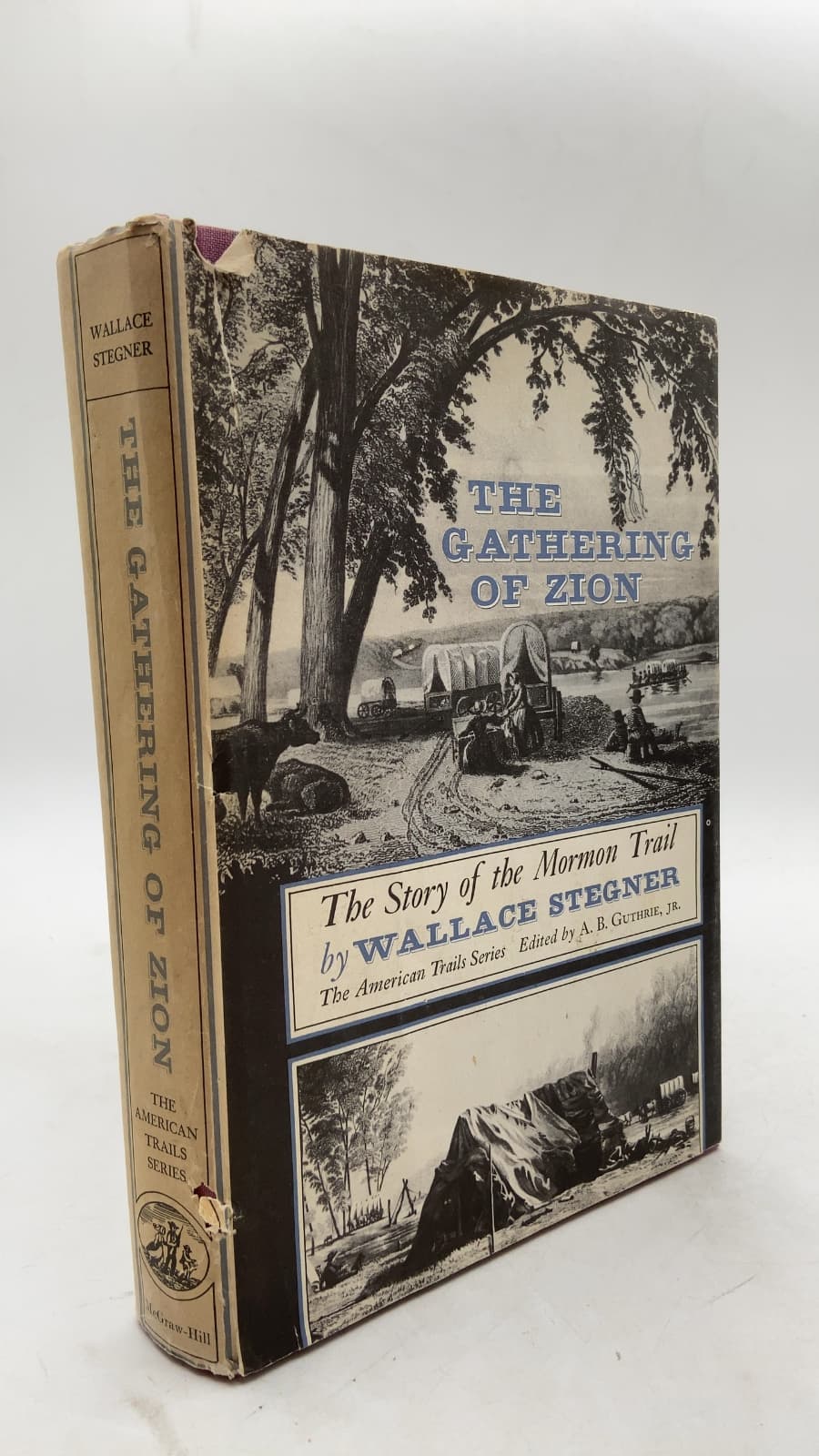The Gathering of Zion: The Story of the Mormon Trail by Wallace Stegner - front cover