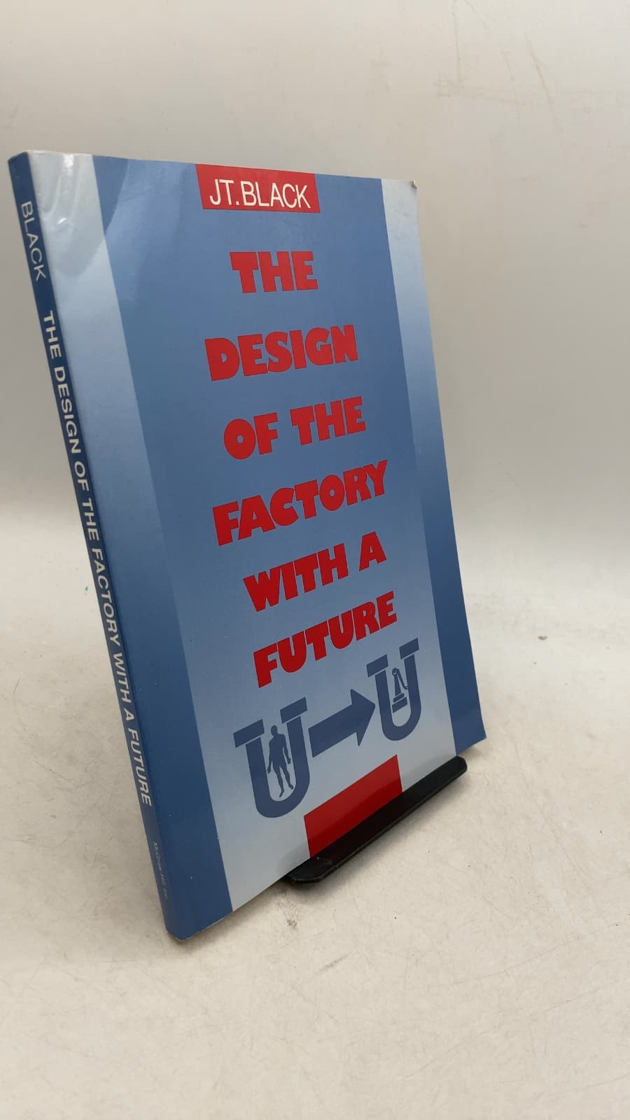 The Design of the Factory with a Future by J. T. Black - front cover