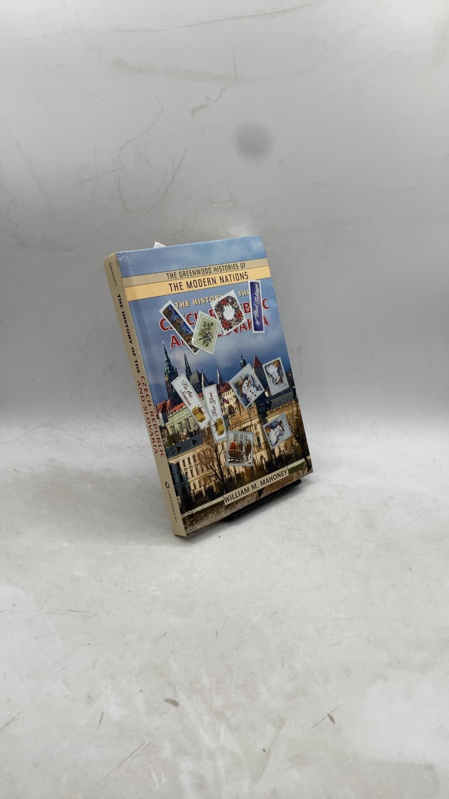 The History of the Czech Republic and Slovakia by William M. Mahoney - front cover