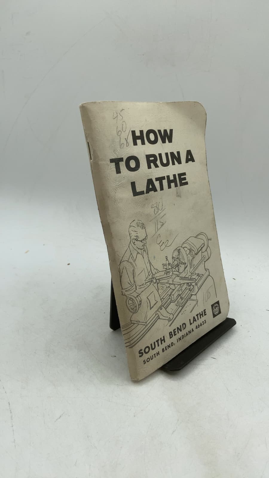 How to Run a Lathe: The Care and Operation of A Screw-Cutting Lathe - front cover
