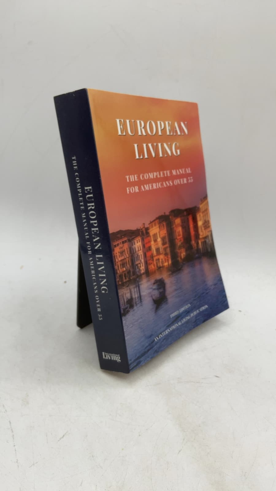 European Living: The Complete Manual for Americans Over 55 by Joann Arnold, Eoin Bassett, Ted Baumann, et al. - front cover