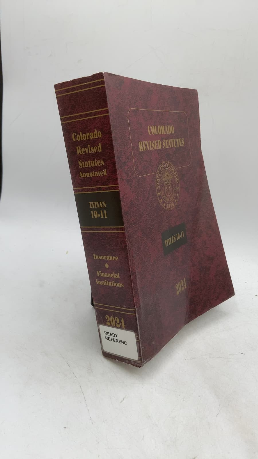 Colorado Revised Statutes 2024: Titles 10-11 Insurance, Financial Institutions by Jennifer G. Gilroy - front cover