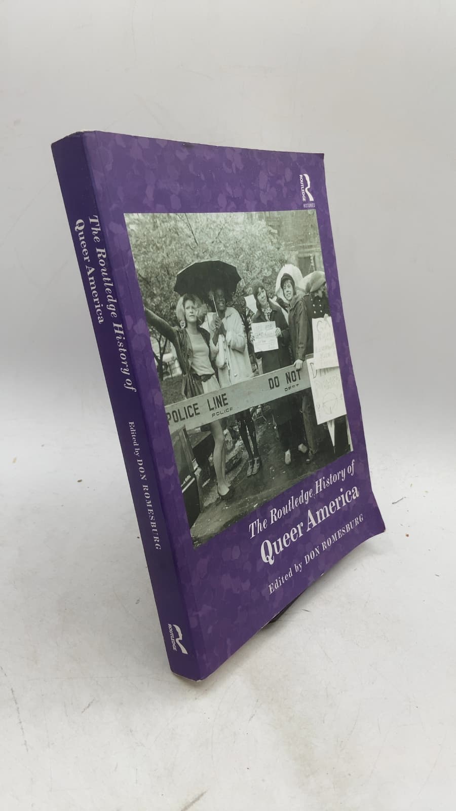 The Routledge History of Queer America by Edited by Don Romesburg - front cover