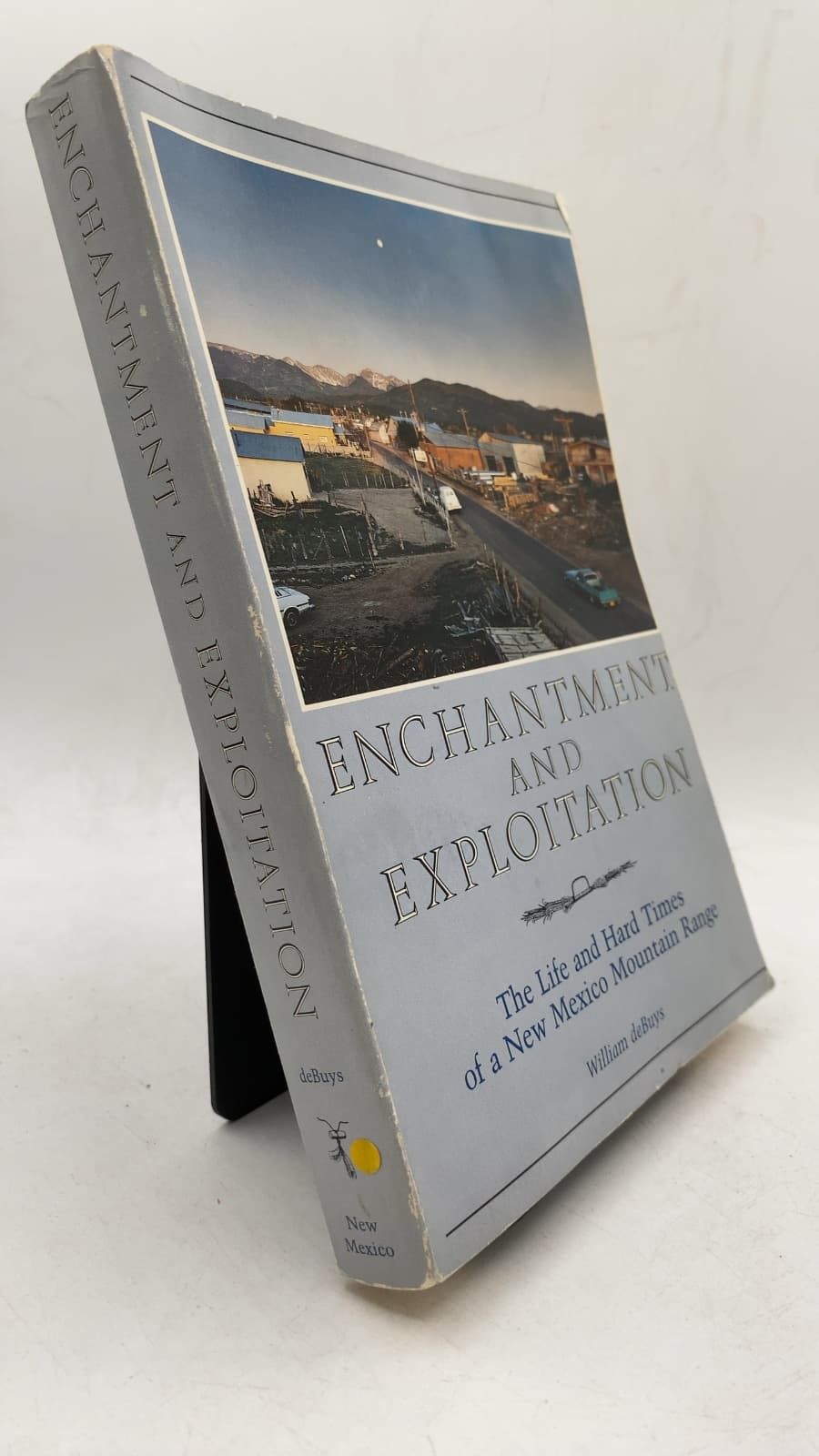 Enchantment and Exploitation: The Life and Hard Times of a New Mexico Mountain Range by William deBuys - front cover