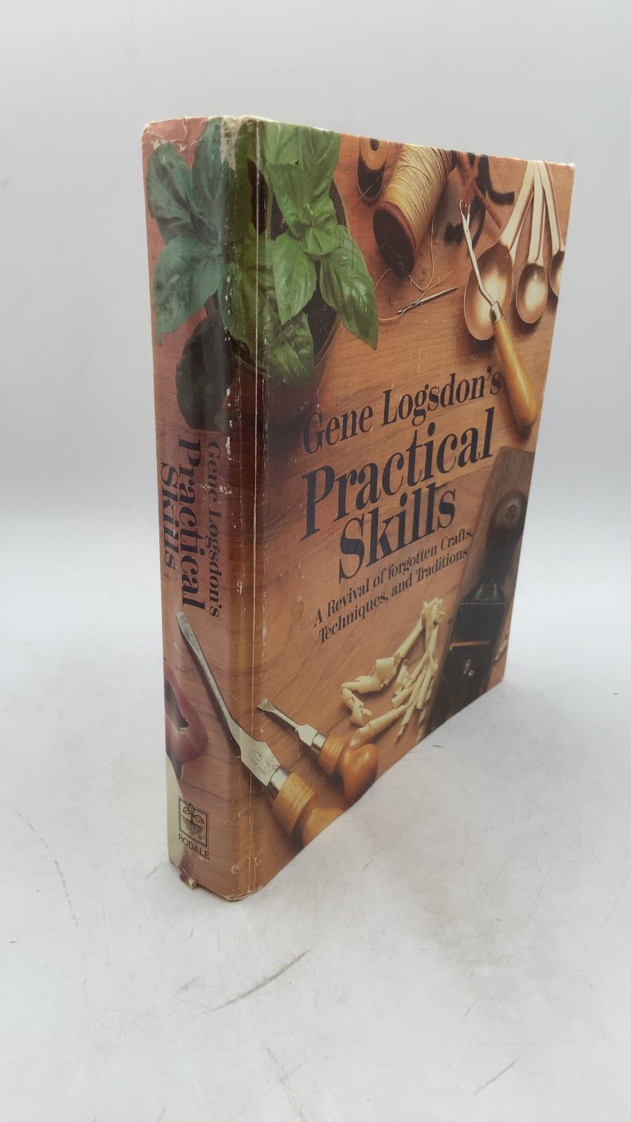 Gene Logsdon's Practical Skills: A Revival of Forgotten Crafts, Techniques, and Traditions by Gene Logsdon - front cover
