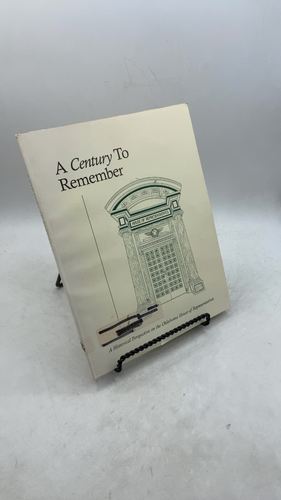 A Century To Remember: A Historical Perspective on the Oklahoma House of Representatives by George G. Humphreys - front cover
