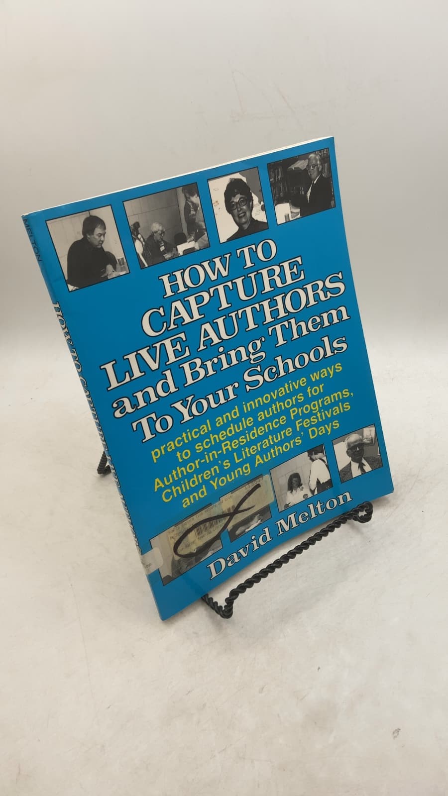 How to Capture Live Authors and Bring Them to Your Schools by David Melton - front cover