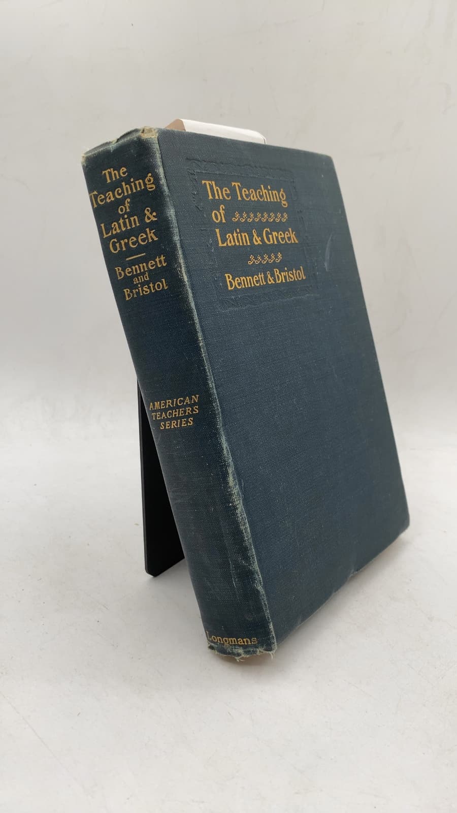 The Teaching of Latin and Greek in the Secondary School by Charles E. Bennett, A.B. and George P. Bristol, A.M. - front cover