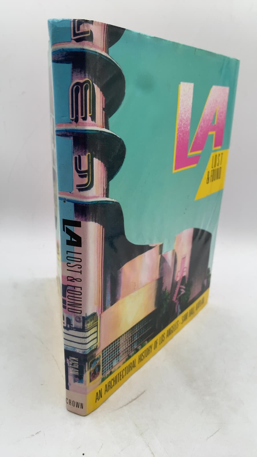 LA Lost & Found: An Architectural History of Los Angeles by Sam Hall Kaplan - front cover
