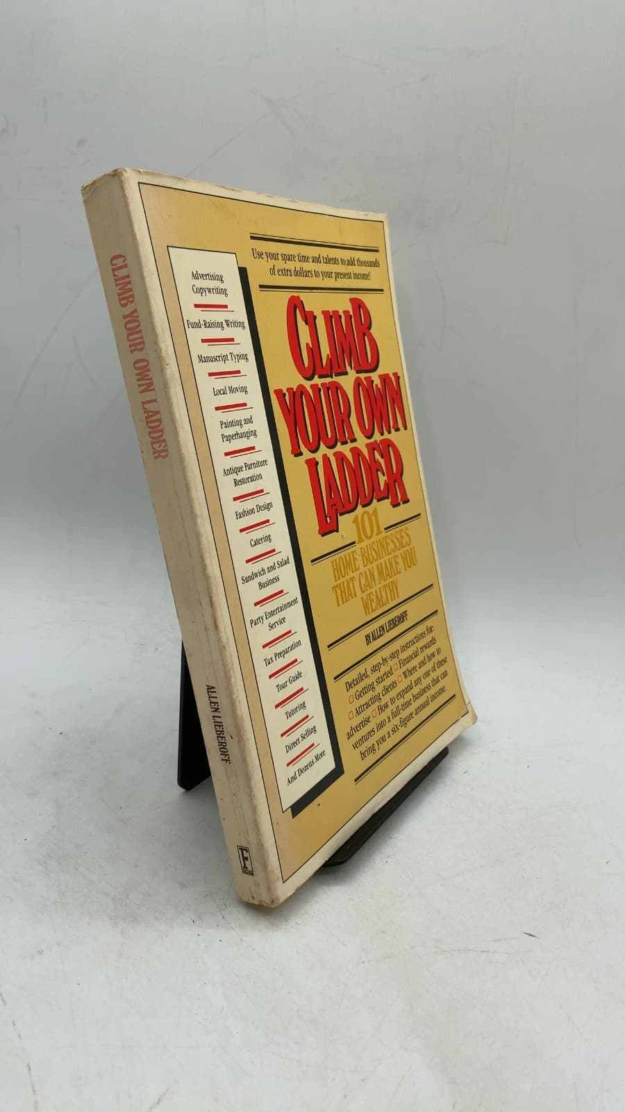 Climb Your Own Ladder: 101 Home Businesses That Can Make You Wealthy by Allen Lieberoff - front cover