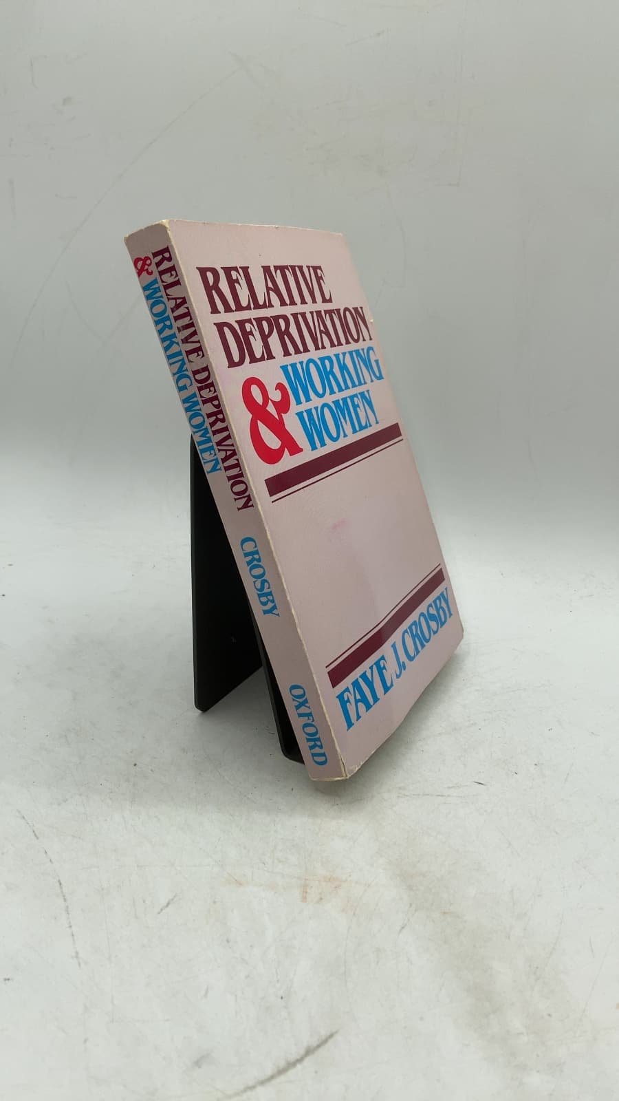 Relative Deprivation and Working Women by Faye J. Crosby - front cover