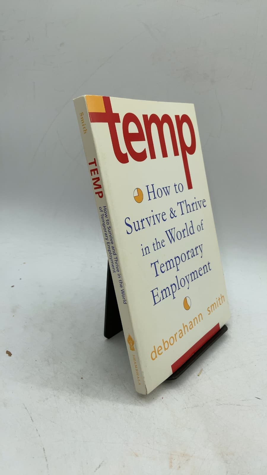 Temp: How to Survive and Thrive in the World of Temporary Employment by Deborahann Smith - front cover