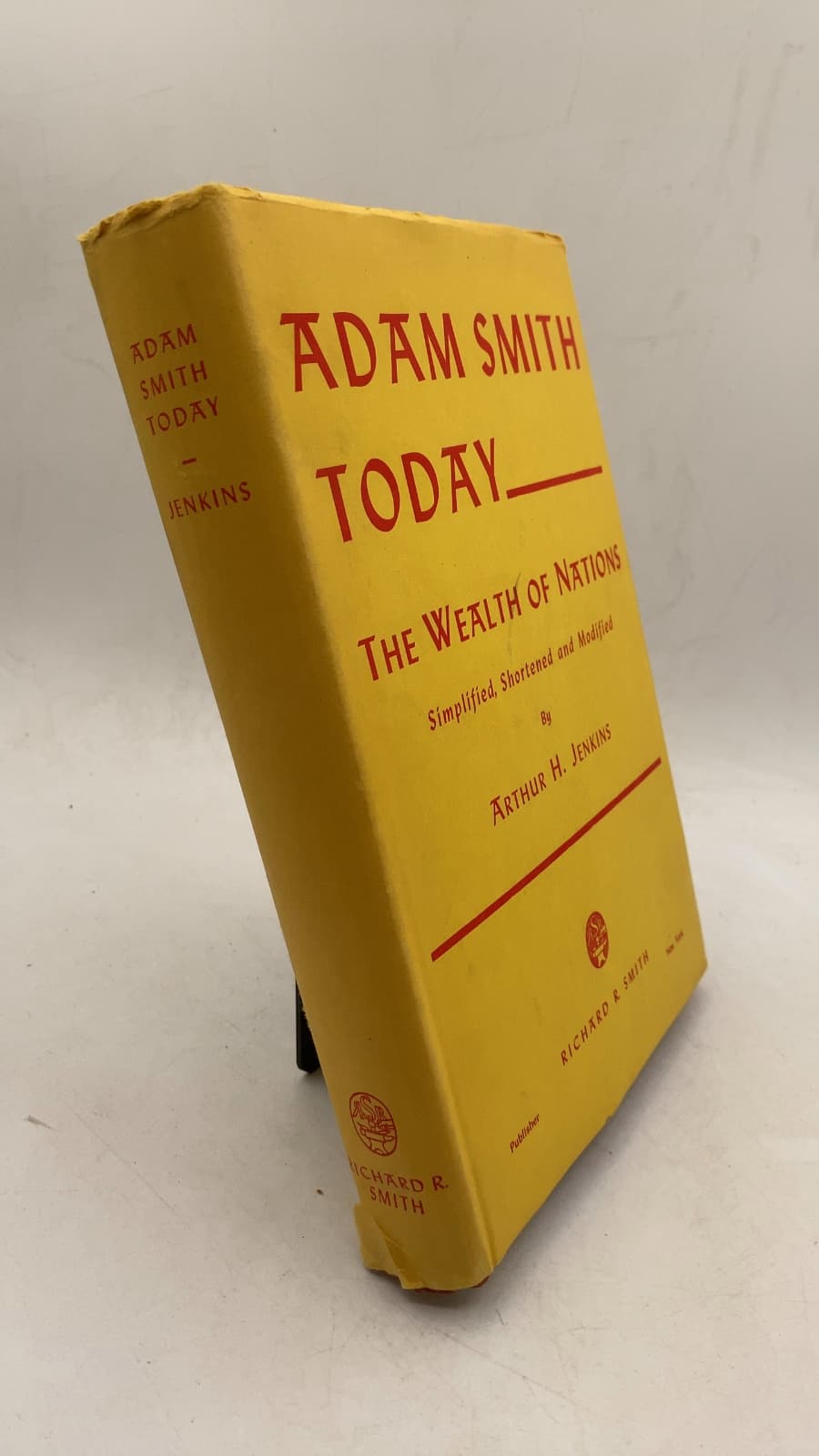 Adam Smith Today: An Inquiry into the Nature and Causes of The Wealth of Nations by Arthur Hugh Jenkins - front cover